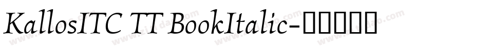 KallosITC TT BookItalic字体转换